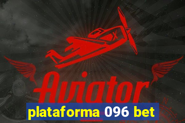 plataforma 096 bet